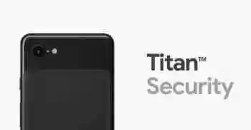 Titan M, we review the security measures of the new chip of the Pixel 3: the Android more secure