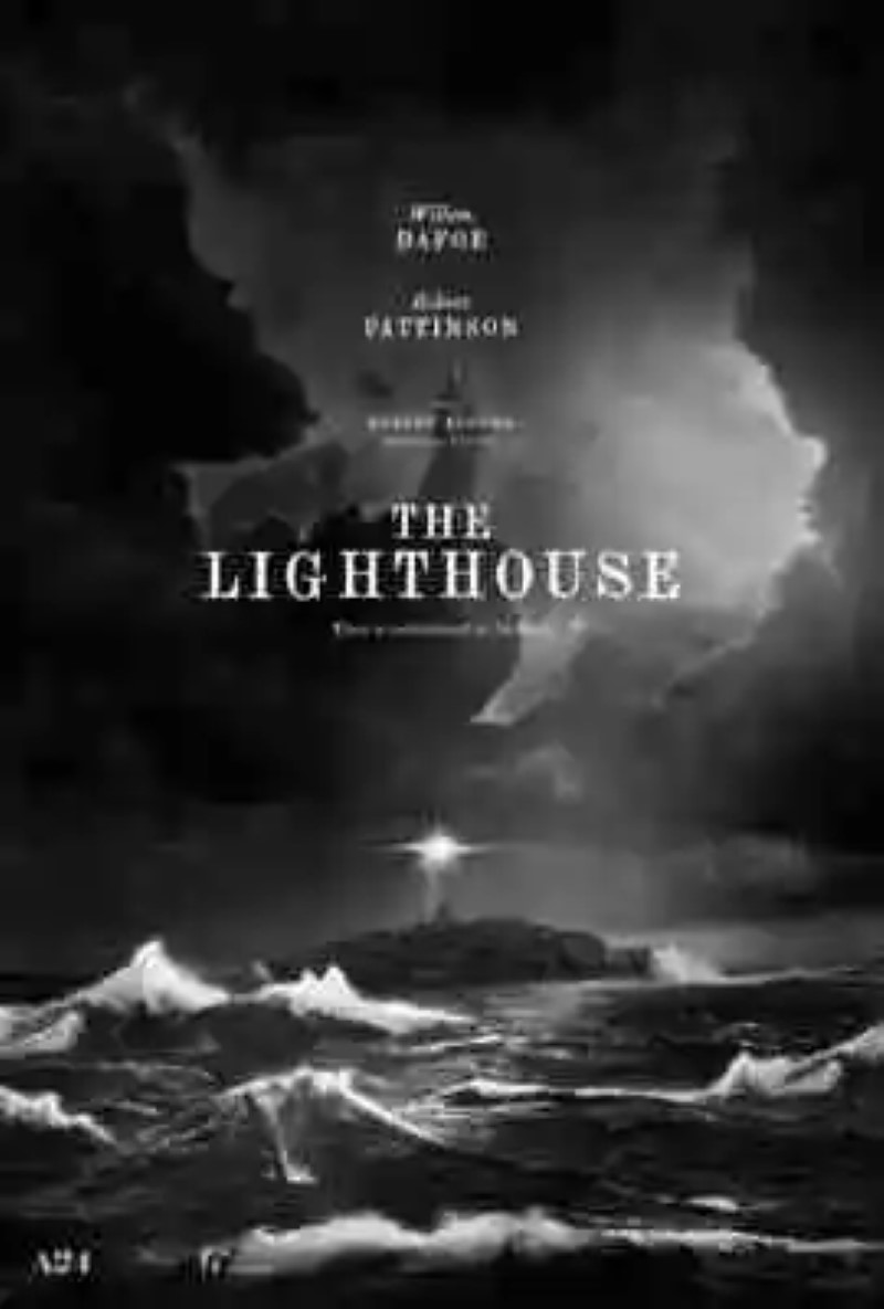 Trailer of &#8216;The Lighthouse&#8217;: Willem Dafoe and Robert Pattinson go mad in the new and exciting film from the director of &#8216;The witch&#8217;