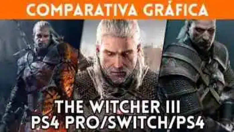 The Witcher III graphical comparison: this is the game Nintendo Switch, PS4 and PS4 Pro